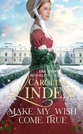 Make My Wish Come True by Caroline Linden