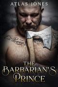 The Barbarian's Prince (Northlands Barbarians #2) by Atlas Jones