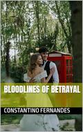 Bloodlines of Betrayal by Constantino Fernandes