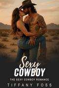 Sexy Cowboy Romance Series by Tiffany Foss