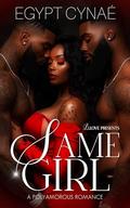 Same Girl: A Polyamorous Romance by Egypt Cynaé