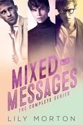 Mixed Messages: The Complete Series by Lily Morton