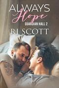 Always Hope (Guardian Hall #2) by R.J. Scott