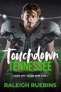 Touchdown, Tennessee (Hard Spot Saloon #4) by Raleigh Ruebins