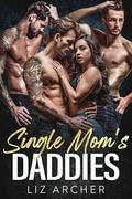 Single Mom's Daddies by Liz Archer