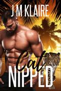 Cat Nipped by J.M. Klaire