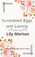 Scrambled Eggs and Lemsip by Lily Morton