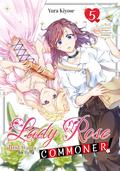 Lady Rose Just Wants to Be a Commoner! (Manga) Volume 5 (Lady Rose Just Wants to Be a Commoner! (Manga) #5) by Yura Kiyose