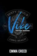 Vike (Dirty Soul MC: Long Beach #5) by Emma Creed