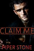 Claim Me (Dmitriyev Bratva #2) by Piper Stone