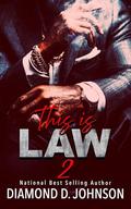 This Is Law 2 by Diamond D. Johnson