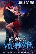 My Date is a Polymorph (Blind Date Corporation #20) by Viola Grace
