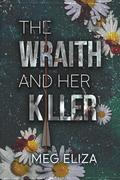 The Wraith & Her Killer by Meg Eliza