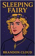 Sleeping Fairy (The Fairies Tell #5) by Brandon Cloud