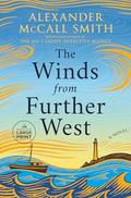 The Winds from Further West: A Novel by Alexander McCall Smith