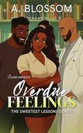 Overdue Feelings by A. Blossom