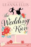 The Wedding Run (The Wedding Letter series #1) by Leanna Ellis
