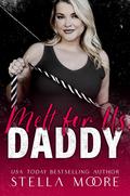Melt For Us, Daddy (Big Daddy Energy #4) by Stella Moore