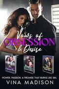 Vows Of Obsession And Desire: Power - Passion - A Promise That Burns Like Sin. by Vina Madison