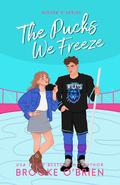 The Pucks We Freeze (Rixton U #0.5) by Brooke O'Brien