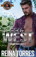 Protected by West (Police and Fire: Operation Alpha) (San Antonio S.W.A.T. #1) by Operation Alpha
