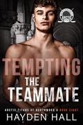 Tempting the Teammate (Arctic Titans of Northwood U #8) by Hayden Hall