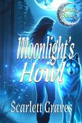 Moonlight's Howl (Lunar Bond #3) by Scarlett Graves