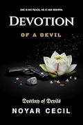 Devotion of a Devil (Destiny of Devils #4) by Noyar Cecil