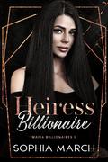 Heiress Billionaire (Mafia Billionaires #5) by Sophia March