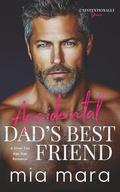 Accidental Dad's Best Friend by Mia Mara