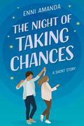 The Night of Taking Chances by Enni Amanda