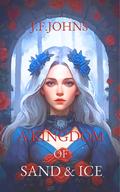 A Kingdom of Sand and Ice (Kingdom of Gods #2) by J.F. Johns