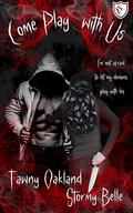 Come Play with Us by Stormy Belle