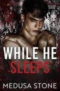 While He Sleeps by Medusa Stone