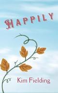 Happily by Kim Fielding