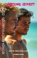PERSONAL SECURITY (BONDI BODYGUARDS #5) by ZEKE MACKELLAR