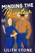 Minding The Minotaur (Monsters of the Labyrinth #1) by Lilith Stone