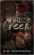 Fires Creek by D.M. Henderson