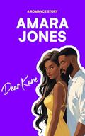 Dear Kane: A Sweet Second Chance Vacation Romance by Amara Jones