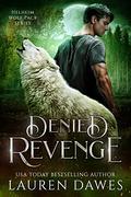 Denied Revenge: A Fated Mates Romance (Helheim Wolf Pack #3) by Lauren Dawes