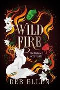 WILDFIRE by Deb Ellen