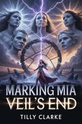 Marking Mia Veil’s End: A Forbidden Dark Omegaverse Supernatural Reverse Harem by Tilly Clarke
