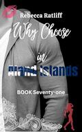 Why Choose in Aland Islands: The High-End Chronicles of Morgan Holland by Rebecca Ratliff