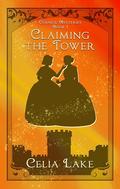 Claiming the Tower (Council Mysteries #1) by Celia Lake