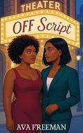 Off Script by Ava Freeman