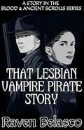 That Lesbian Vampire Pirate Story by Raven Belasco