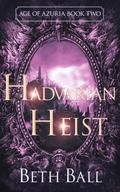 Hadvarian Heist (Age of Azuria #2) by Beth Ball