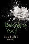 I Belong to You by Lisa Renee Jones