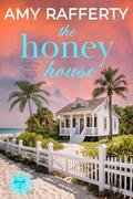 The Honey House by Amy Rafferty
