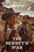 The Hermit's War: A Historical Western Adventure Novel by Henry McConley